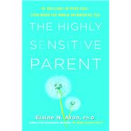 The Highly Sensitive Parent 9780806540580