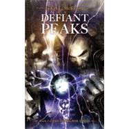Defiant Peaks The Hadrumal Crisis Book 3 9781781080580