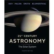 21st Century Astronomy: The Solar System (Fourth Edition) (Vol. 1) 9780393920581