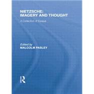 Nietzsche: Imagery and Thought: A Collection of Essays 9781138870581