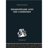 Shakespeare and his Comedies 9780415850582