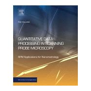 Quantitative Data Processing in Scanning Probe Microscopy