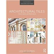 Architectural Tiles: Conservation and Restoration 9780415840583
