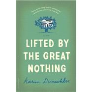 Lifted by the Great Nothing 9781632860583