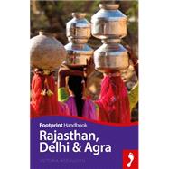 Footprint Rajasthan, Delhi & Agra 9781910120583