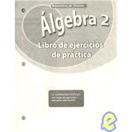 Algebra 2, Spanish Practice Workbook 9780078790584