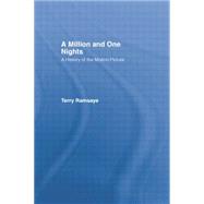 A Million and One Nights: A History of the Motion Picture 9780415760584