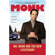 Mr. Monk and the New Lieutenant 9780451470584