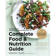 Academy of Nutrition and Dietetics Complete Food and Nutrition Guide 9780544520585