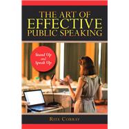 The Art of Effective Public Speaking 9781796050585