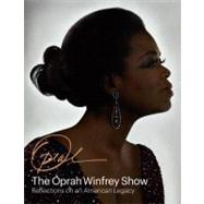 The Oprah Winfrey Show: Reflections on an American Legacy 9781419700590