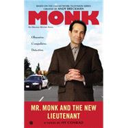 Mr. Monk and the New Lieutenant 9780451470591