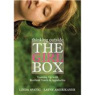Thinking Outside the Girl Box: Teaming Up With Resilient Youth in Appalachia 9780821420591