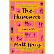 The Humans A Novel 9781476730592