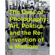 The Uses of Photography 9780520290594