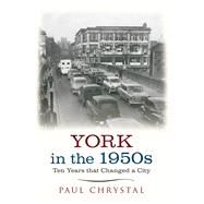 York in the 1950s 9781445640594