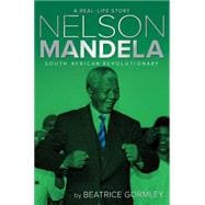 Nelson Mandela South African Revolutionary 9781481420594