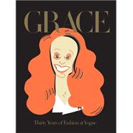 Grace: Thirty Years of Fashion at Vogue 9780714870595