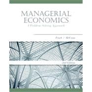 Managerial Economics: A Problem-Solving Approach, 2nd Edition 9781133460596
