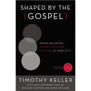 Shaped by the Gospel 9780310520597