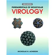 Fundamentals of Molecular Virology, 2nd Edition 9780470900598