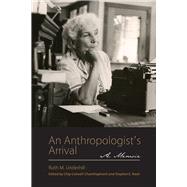 An Anthropologist's Arrival 9780816530601