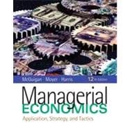 Managerial Economics: Applications, Strategy and Tactics, 12th Edition 9781133460602