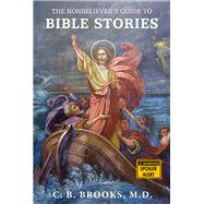 The Nonbeliever's Guide to Bible Stories 9781634310604