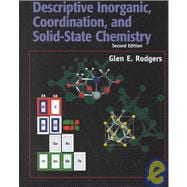 Descriptive Inorganic, Coordination, and Solid State Chemistry