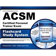 Flashcard Study System for the ACSM Certified Personal Trainer Exam : ACSM Test Practice Questions and Review for the American College of Sports Medicine Certified Personal Trainer Exam 9781609710606