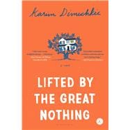 Lifted by the Great Nothing 9781632860606