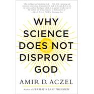 Why Science Does Not Disprove God 9780062230607