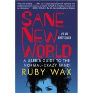 Sane New World A User's Guide to the Normal-Crazy Mind 9780399170607