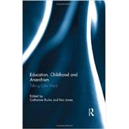 Education, Childhood and Anarchism: Talking Colin Ward 9780415820608