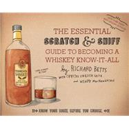 The Essential Scratch & Sniff Guide to Becoming a Whiskey Know-it-All 9780544520608