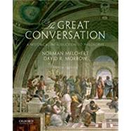 The Great Conversation A Historical Introduction to Philosophy 9780190670610