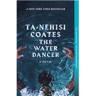 The Water Dancer A Novel 9780399590610
