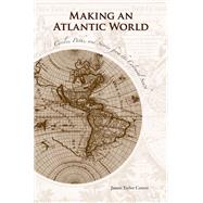 Making an Atlantic World: Circles, Paths, and Stories from the Colonial South 9781621900610