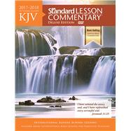 KJV Standard Lesson Commentary® Deluxe Edition 2017-2018 9781434710611