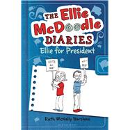 The Ellie McDoodle Diaries: Ellie for President 9781619630611