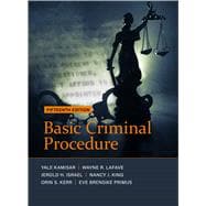 Kamisar, LaFave, Israel, King, Kerr, and Primus's Basic Criminal Procedure: Cases, Comments and Questions, 15th - CasebookPlus 9781684670611