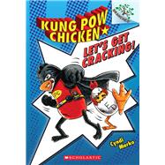 Let's Get Cracking!: A Branches Book (Kung Pow Chicken #1) 9780545610612