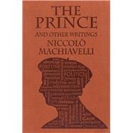 The Prince and Other Writings 9781626860612