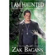 I Am Haunted: Living Life Through the Dead 9781628600612