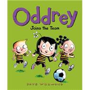 Oddrey Joins the Team 9781771470612