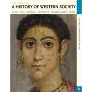 A History of Western Society, Volume A From Antiquity to 1500 9780312640613