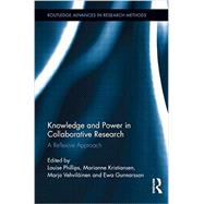 Knowledge and Power in Collaborative Research: A Reflexive Approach 9781138920613