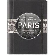 Little Black Book of Paris: The Essential Guide to the City of Light, 2013 Edition 9781441310613