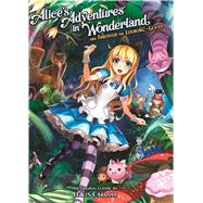 Alice's Adventures in Wonderland And Through the Looking Glass 9781626920613