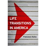 Life Transitions in America 9780745670614